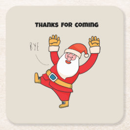 Posavasos Cuadrado De Papel Funny santa thanks for coming