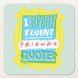 Posavasos Cuadrado De Papel Hablo con Fluidez Citas de FRIENDS™ - Peephole