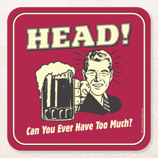 Posavasos Cuadrado De Papel Head: ¿Puedes Tener Nunca Demasiado (Anverso)