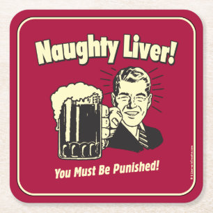 Posavasos Cuadrado De Papel Hígado travieso: Debes Ser Castigado