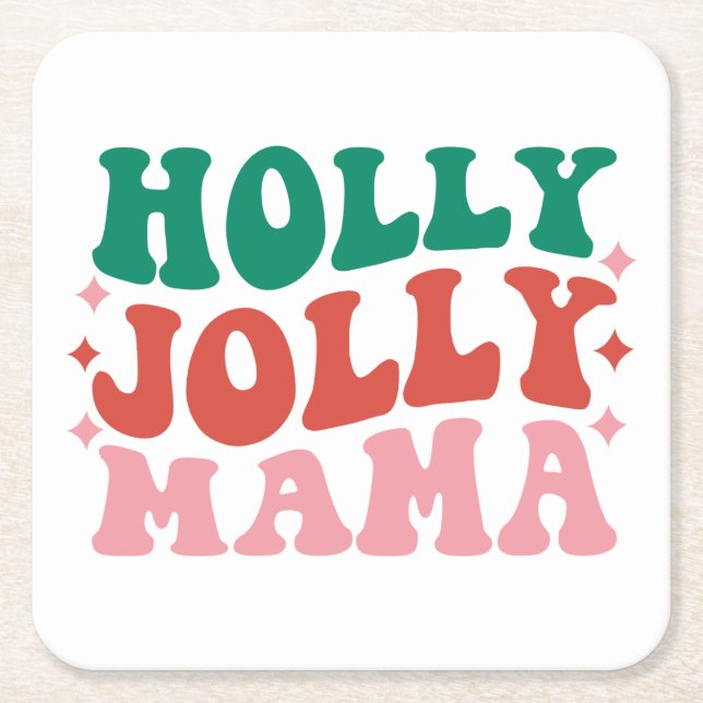 Posavasos Cuadrado De Papel Holly Jolly Mama - Fun Holiday Design (Anverso)