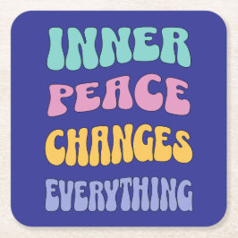 Posavasos Cuadrado De Papel Inner Peace Changes Everything