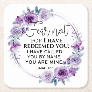 Posavasos Cuadrado De Papel Isaiah 43:1 Fear not I have Redeemed you Floral