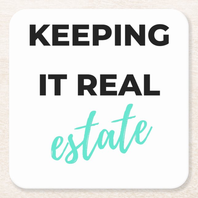 Posavasos Cuadrado De Papel Keeping It Real Estate 2 (Anverso)