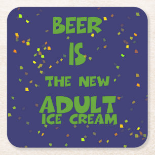 POSAVASOS CUADRADO DE PAPEL LA CERVEZA ES EL NUEVO HELADO PARA ADULTOS
