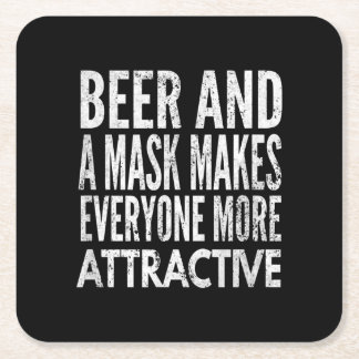 Posavasos Cuadrado De Papel La Cerveza Y La Máscara Hacen Que Todos Sean Más A