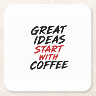 Posavasos Cuadrado De Papel Las grandes ideas comienzan con café
