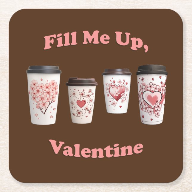 Posavasos Cuadrado De Papel ¡Lléname, Valentine! (Anverso)