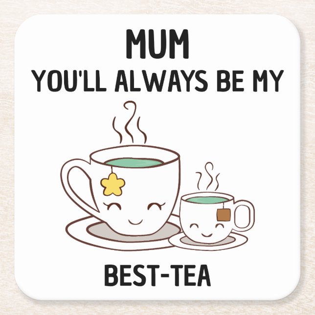Posavasos Cuadrado De Papel Mamá, siempre serás mi mejor té (Anverso)