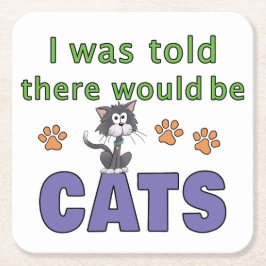 Posavasos Cuadrado De Papel Me dijeron que habría CATS