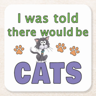 Posavasos Cuadrado De Papel Me dijeron que habría CATS
