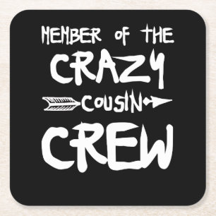 Posavasos Cuadrado De Papel Miembro De La Crazy Cousin Crew