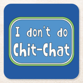 Posavasos Cuadrado De Papel No hago Chit-Chat