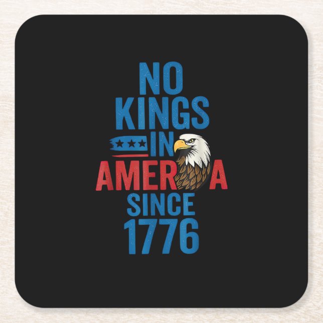 Posavasos Cuadrado De Papel No Kings In America Since 1776 Shirt No Kings Men  (Anverso)
