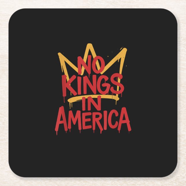 Posavasos Cuadrado De Papel No Kings In America Street Art Political Creative  (Anverso)