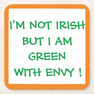 POSAVASOS CUADRADO DE PAPEL NO SOY IRLANDÉS, ¡SINO VERDE CON ENVENENAMIENTO!