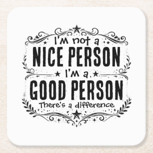 Posavasos Cuadrado De Papel No soy una persona agradable, soy una buena person