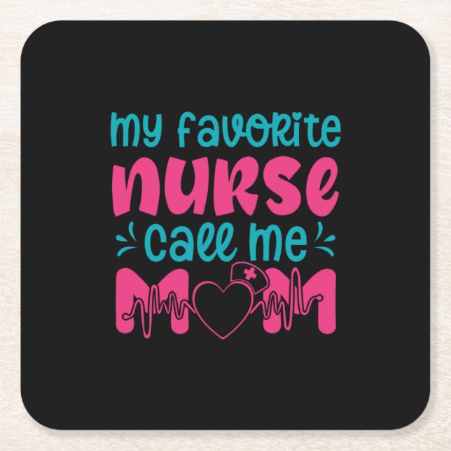 Posavasos Cuadrado De Papel Nurse Gift | My Favorite Nurse Care Me Mom (Anverso)