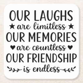 Posavasos Cuadrado De Papel Our Laughs Are Limitless Friendship Quote