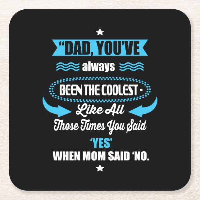 Posavasos Cuadrado De Papel Papi Regalo, Siempre Has Sido El Más Coolado (Anverso)