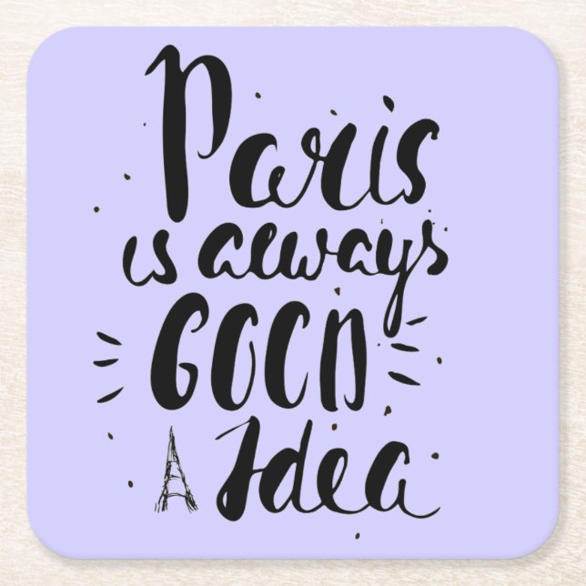 Posavasos Cuadrado De Papel París es siempre una buena idea (Anverso)
