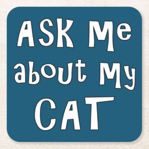 Posavasos Cuadrado De Papel Pregúntame sobre mi gato