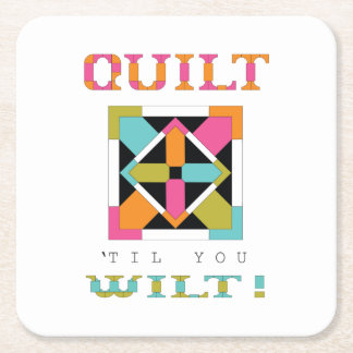 Posavasos Cuadrado De Papel ¡Quilt 'Hasta Que Te Querías! Cita del tejido