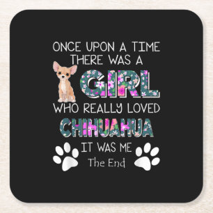Posavasos Cuadrado De Papel Re Era Un Chica Que Realmente Amaba A Chihuahua