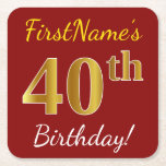 Posavasos Cuadrado De Papel Red, Faux Gold 40th Birthday   Nombre personalizad<br><div class="desc">Este sencillo diseño de montaña rusa de papel muestra un mensaje como "¡Cumpleaños 40 de FirstName!", donde el "40" tiene un aspecto de color falso/imitación de oro, en un fondo de color rojo. El nombre se puede personalizar. Las galletitas de papel personalizadas como estas podrían ser usadas en una fiesta...</div>