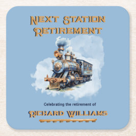 Posavasos Cuadrado De Papel Retirement travel theme Vintage Train Next Station