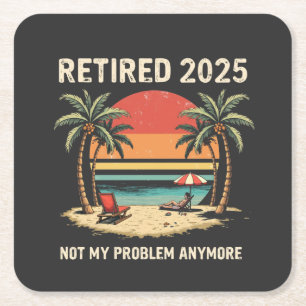 Posavasos Cuadrado De Papel Retires 2025 Ya No Es Mi Problema