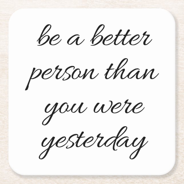 Posavasos Cuadrado De Papel Ser Una Mejor Montaña De Papel Para Personas (Anverso)