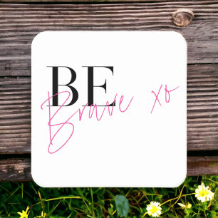 Posavasos Cuadrado De Papel Ser valientes y positivos Inspiradores motivaciona