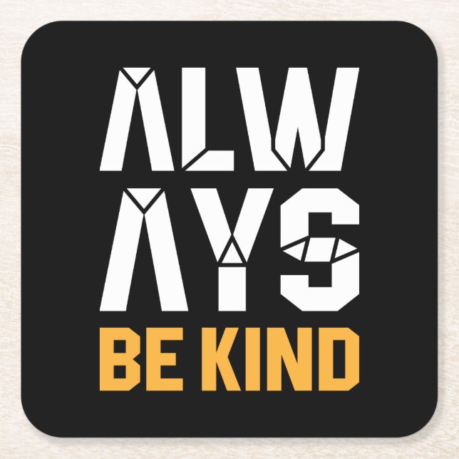 Posavasos Cuadrado De Papel Siempre Sé amable (Anverso)