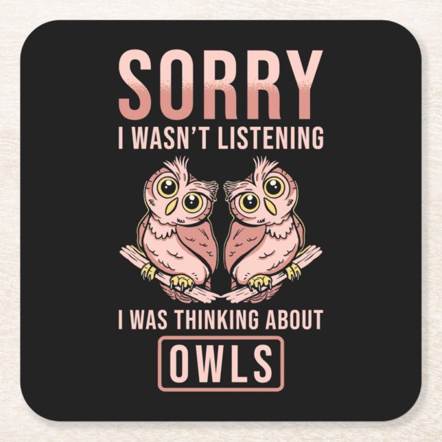 Posavasos Cuadrado De Papel Siento Haber Pensado En Búho (Anverso)