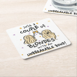 Posavasos Cuadrado De Papel "Solo un par de rubias"