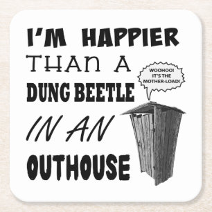 Posavasos Cuadrado De Papel Soy más feliz que un escarabajo de excremento en 