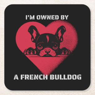 Posavasos Cuadrado De Papel Soy propiedad de un Bulldog Francés