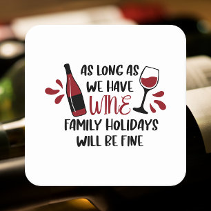 Posavasos Cuadrado De Papel Tenemos Vacaciones De La Familia Del Vino Muy Grac