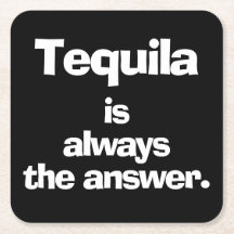 Tequila es siempre la respuesta negra
