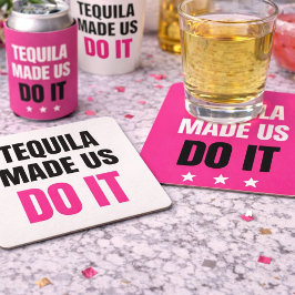 Posavasos Cuadrado De Papel Tequila nos hizo hacerlo | Novia Equipo de Bebida