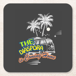 Posavasos Cuadrado De Papel The Diaspora is Coming Home | 