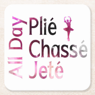 Posavasos Cuadrado De Papel Todo el día Plie, Chasse, Jete ~ Ballet Design