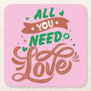 Posavasos Cuadrado De Papel Todo lo que necesitas es amor