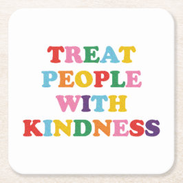 Posavasos Cuadrado De Papel Tratar A La Gente Con Amabilidad