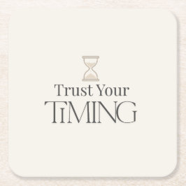 Posavasos Cuadrado De Papel Trust Your Timing Minimal Motivational Coaster