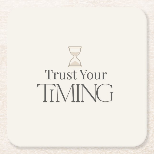 Posavasos Cuadrado De Papel Trust Your Timing Minimal Motivational Coaster (Anverso)
