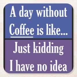 Posavasos Cuadrado De Papel Un día sin café