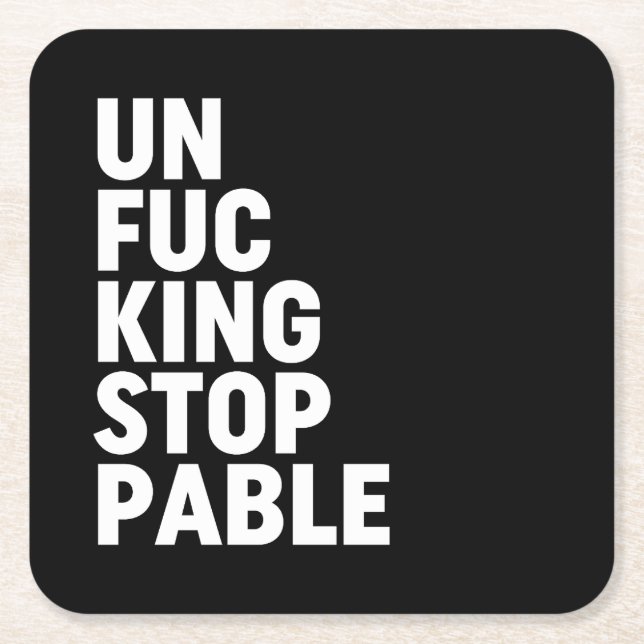Posavasos Cuadrado De Papel Unfu*kingstopable (Anverso)