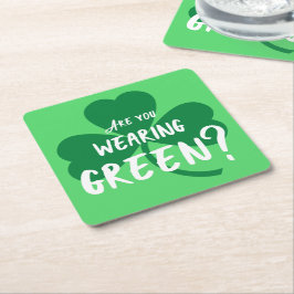 Posavasos Cuadrado De Papel ¿Usando verde? Shamrock St. Patrick's Day Fiesta